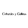 Cobardes y Gallinas